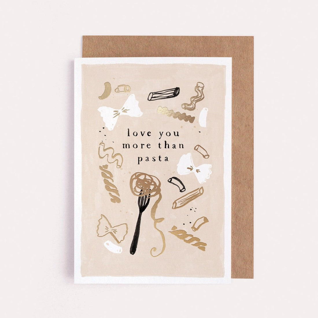 Love you more than pasta Card