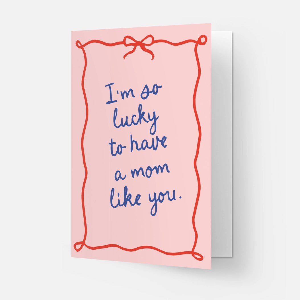 Mom Like You Card